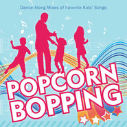 DB - CD - Popcorn Bopping: Dance-Along Mixes of Favorite Kids' Songsں߸˸¤